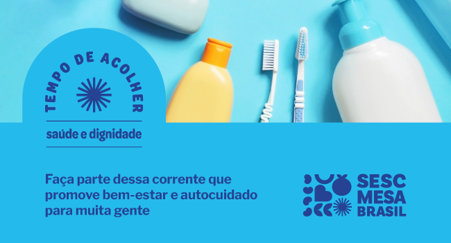 [INSTITUCIONAL] Mesa Brasil campanha saúde e dignidade