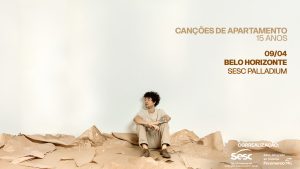 Sesc MG: Cícero – Turnê de 15 anos do “Canções de apartamento”